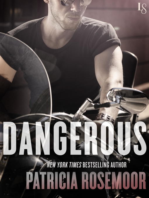 Title details for Dangerous by Patricia Rosemoor - Available